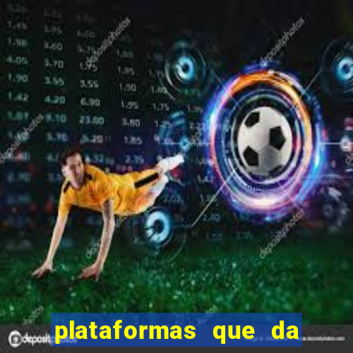 plataformas que da bonus no cadastro e saca no free